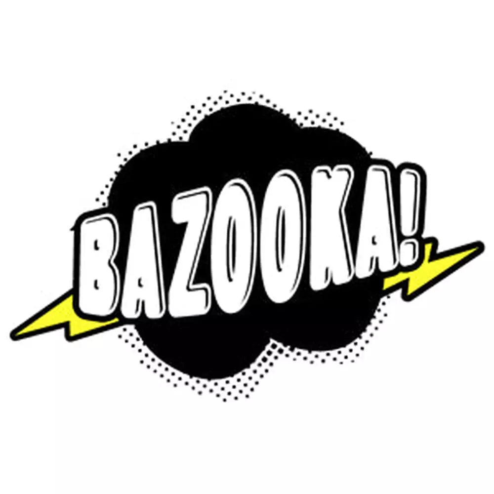 BAZOOKA